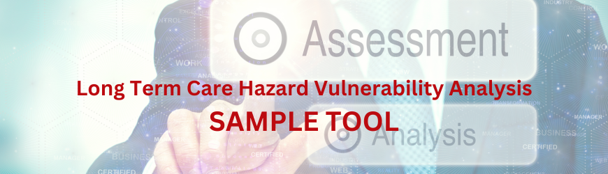 Long Term Care Hazard Vulnerability Analysis Sample Tool