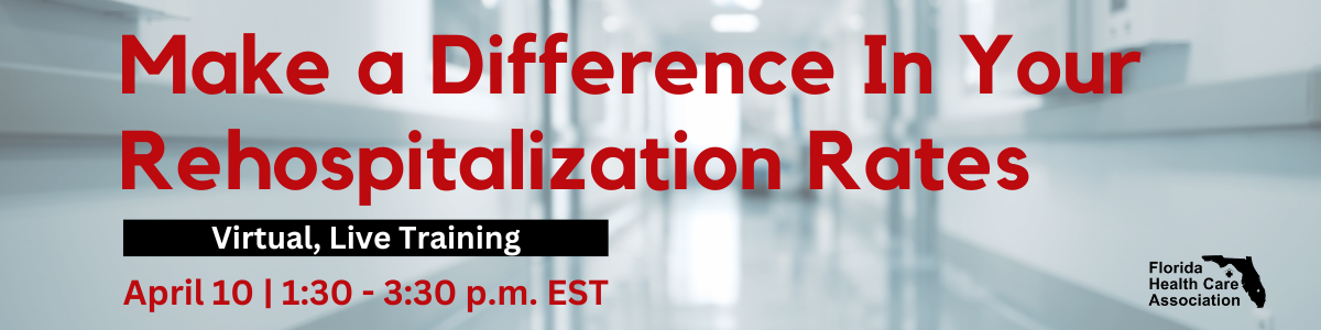 Make a Difference in Your Rehospitalization Rates Virtual, Live Training